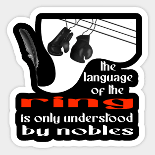 the language of the ring is only understood by nobles Sticker